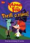 [Phineas and Ferb Novelizations 04] • Thrill-o-rama!